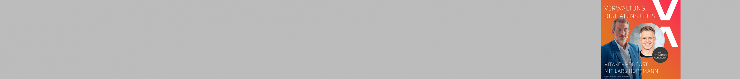 Podcast-E04-Banner Beitrag: VITAKO Podcast Verwaltung.Digital.Insights. Folge 04: Zwischen Faxgerät und Zukunft – Neustart für die Verwaltungsdigitalisierung
